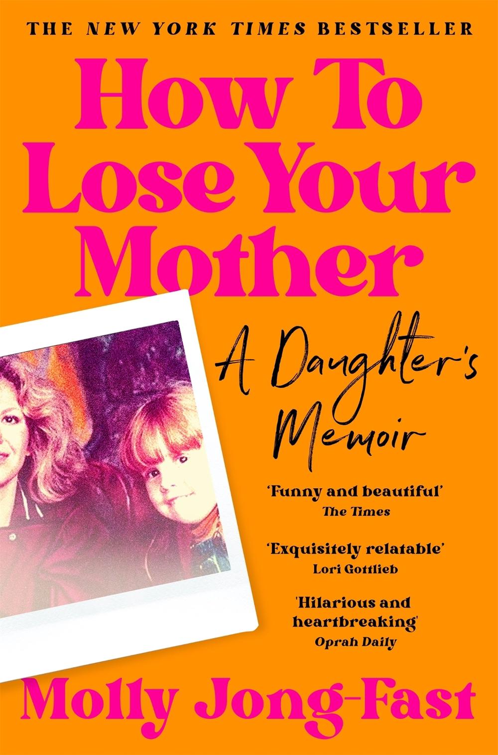 How to Lose Your Mother by Molly Jong-Fast - ISBN: 9781035029358
