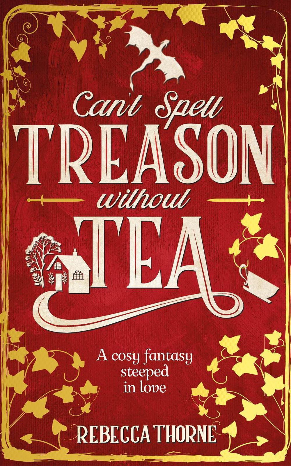 Can't Spell Treason Without Tea, 9781035030996