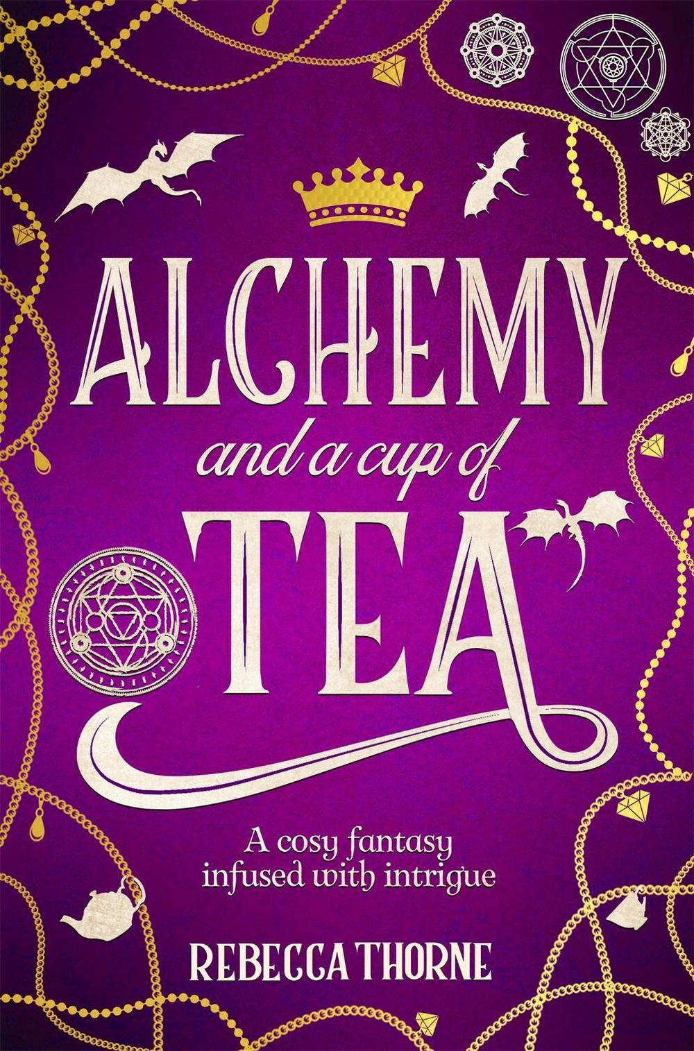 Alchemy and a Cup of Tea by Rebecca Thorne - ISBN: 9781035031511