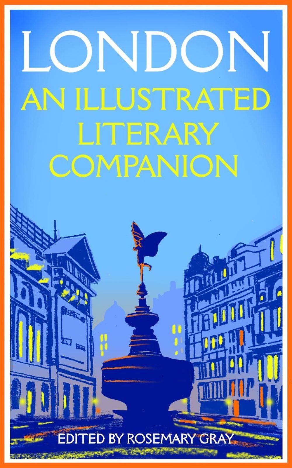 London: An Illustrated Literary Companion by Rosemary Gray - ISBN: 9781035031689