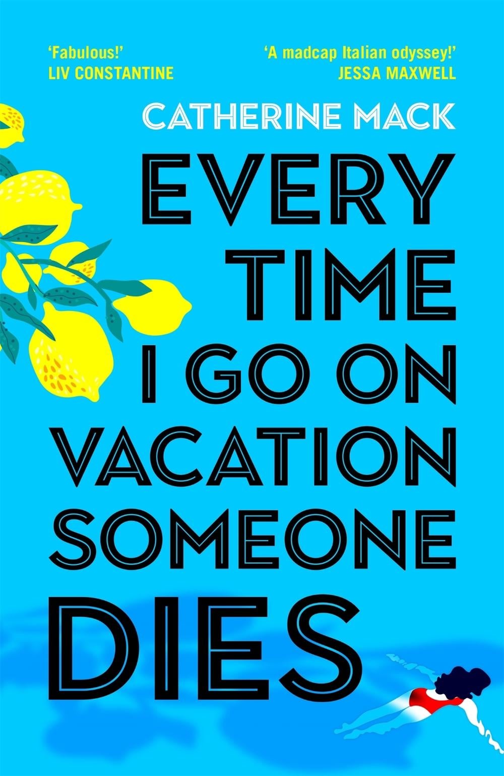 Every Time I Go on Vacation, Someone Dies by Catherine Mack - ISBN: 9781035032068