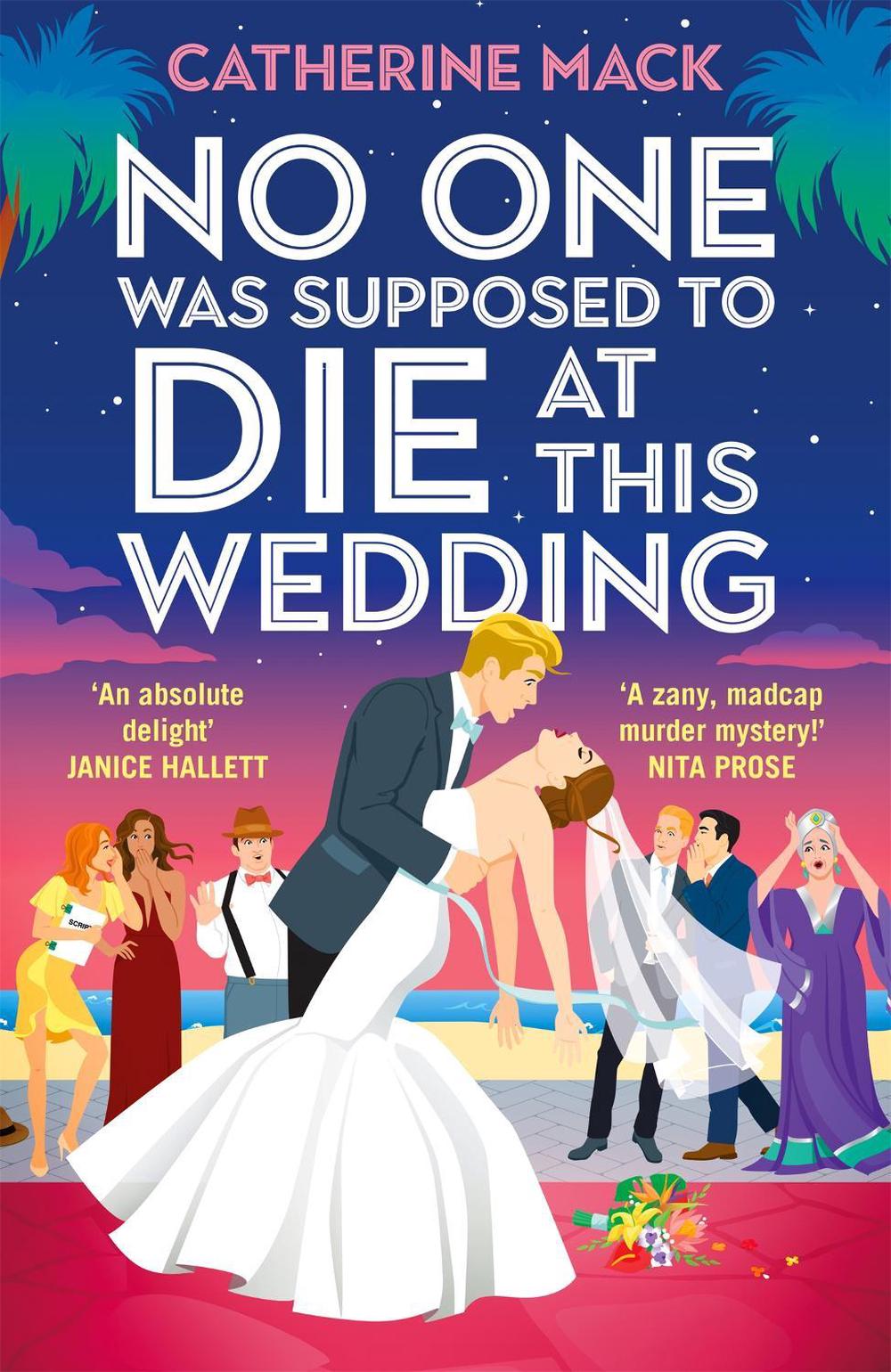 No one was Supposed to Die at this Wedding by Catherine Mack - ISBN: 9781035032112