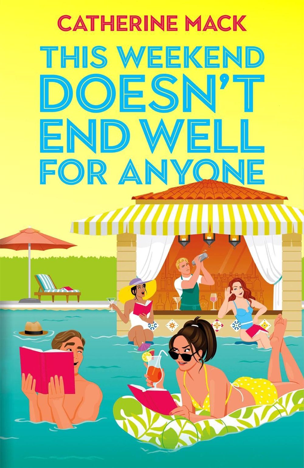 This Weekend Doesn't End Well for Anyone by Catherine Mack - ISBN: 9781035032174