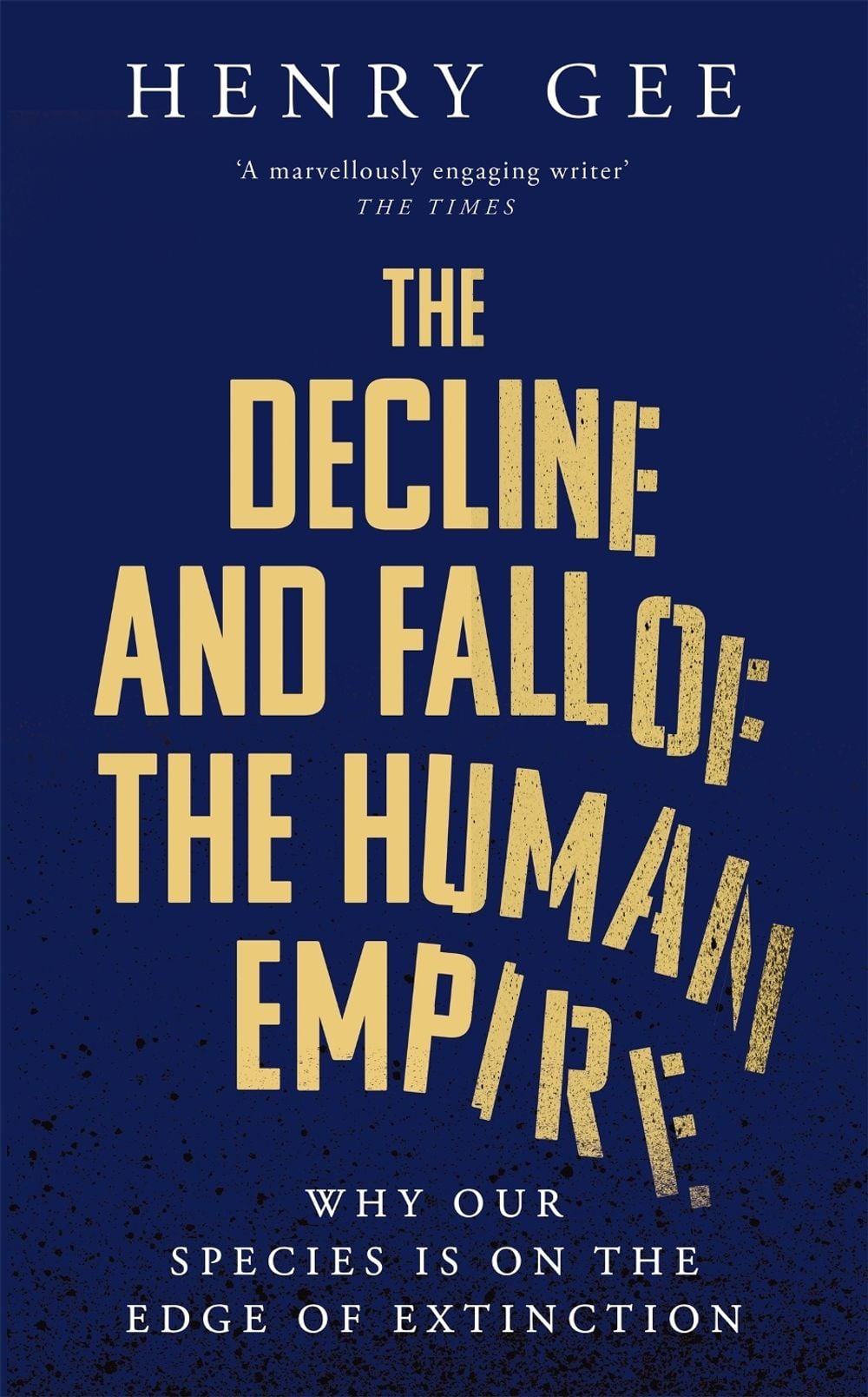 The Decline and Fall of the Human Empire by Henry Gee - ISBN: 9781035032242