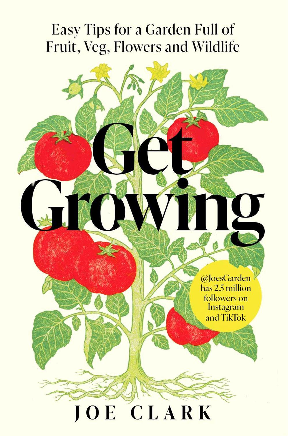 Get Growing by Joe Clark - ISBN: 9781035032327