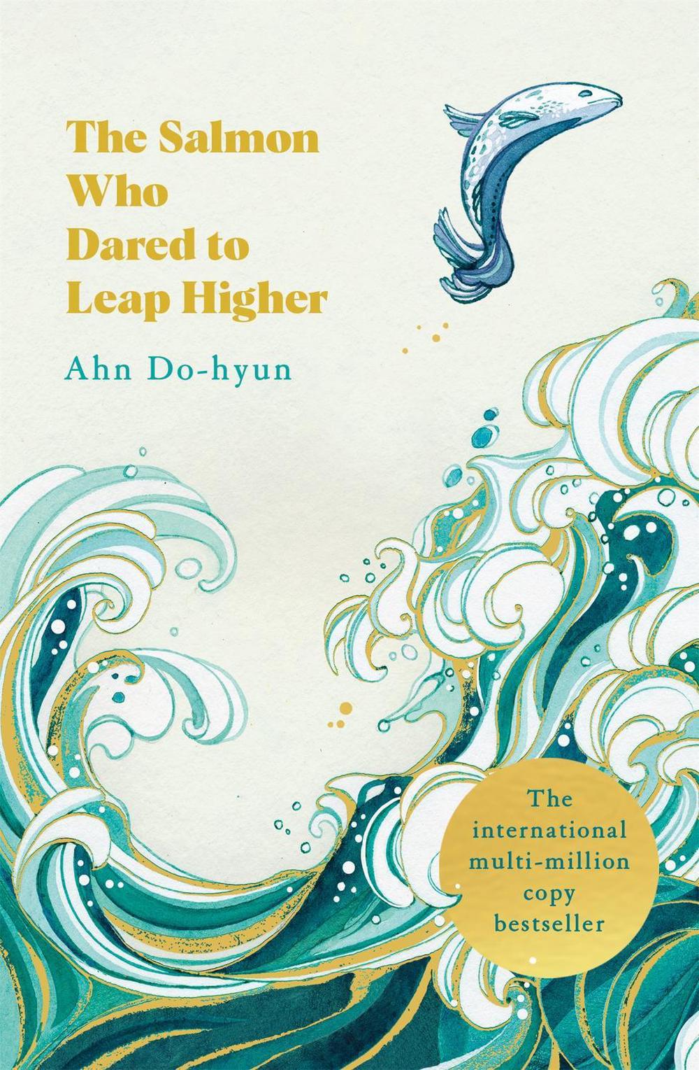 The Salmon Who Dared to Leap Higher by Ahn Do-hyun - ISBN: 9781035034628