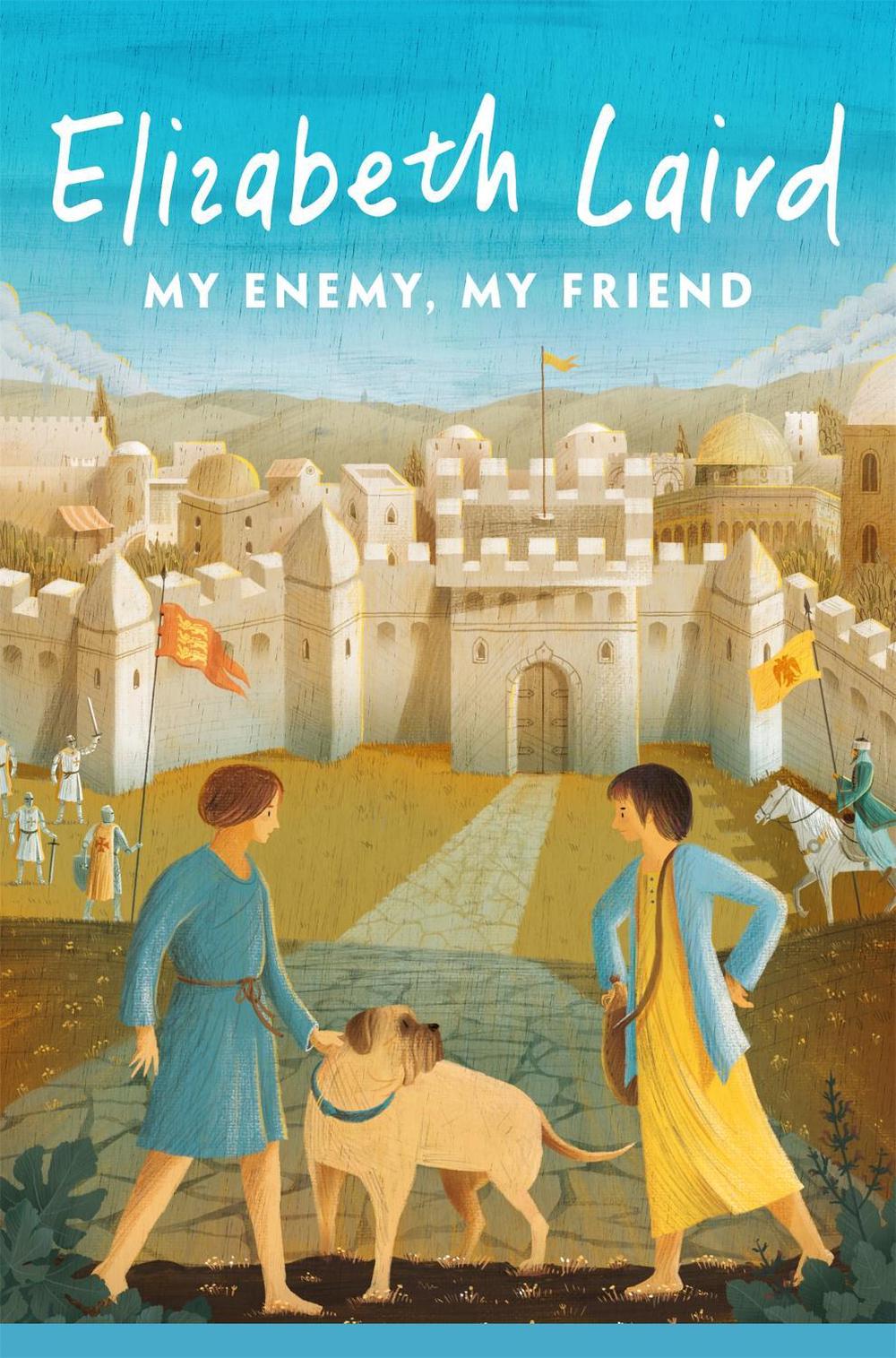 My Enemy, My Friend by Elizabeth Laird - ISBN: 9781035034727