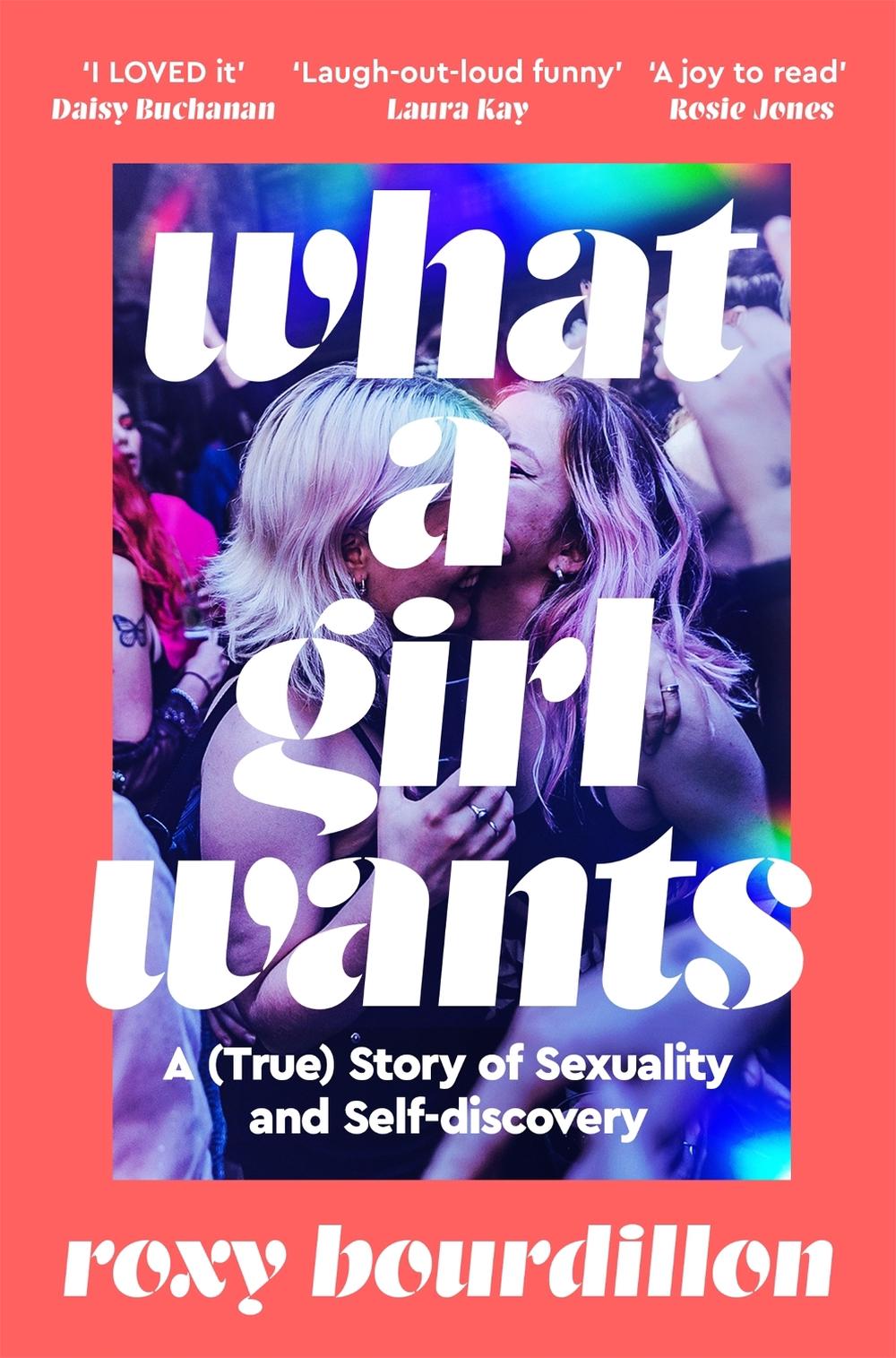 What a Girl Wants by Roxy Bourdillon - ISBN: 9781035037179