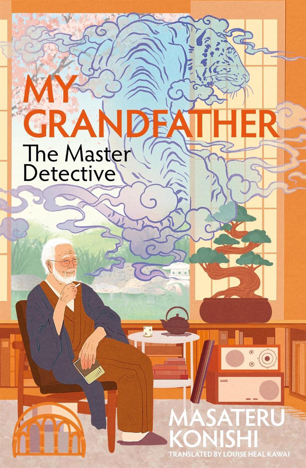 My Grandfather, the Master Detective by Masateru Konishi - ISBN: 9781035037698