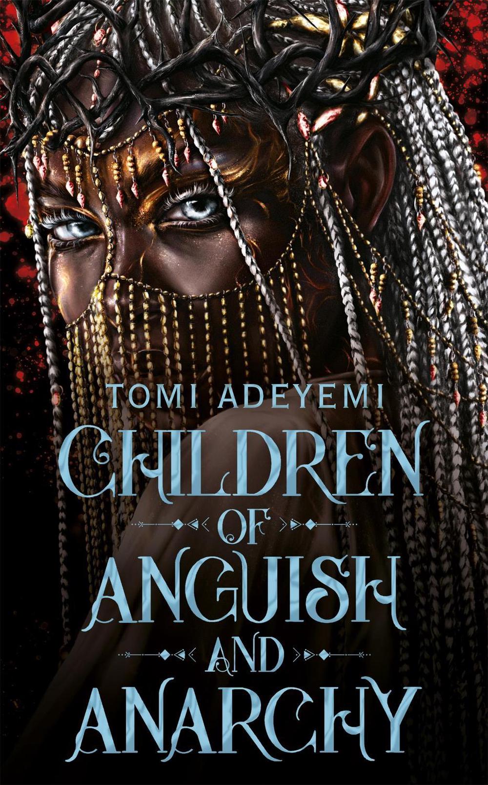 Children of Anguish and Anarchy by Tomi Adeyemi - ISBN: 9781035039074