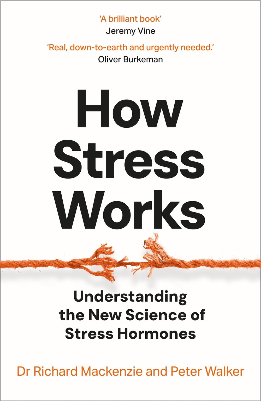 How Stress Works by Dr Richard Mackenzie - ISBN: 9781035049042