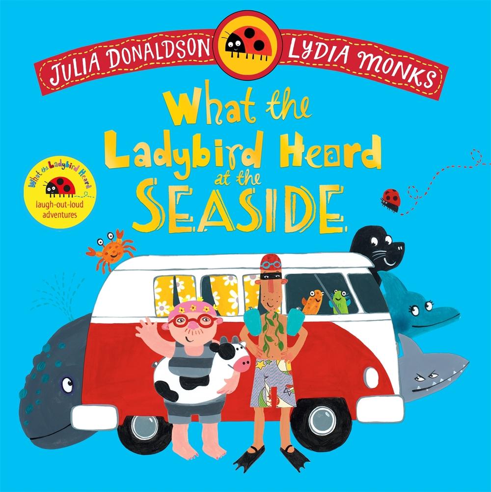 What the Ladybird Heard at the Seaside, 9781035049165