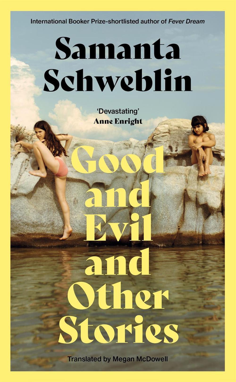Good and Evil and Other Stories by Samanta Schweblin - ISBN: 9781035050161