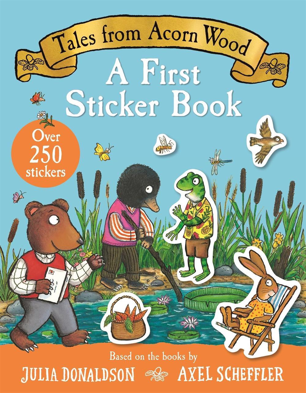 Tales From Acorn Wood: A First Sticker Book by Julia Donaldson - ISBN: 9781035050222