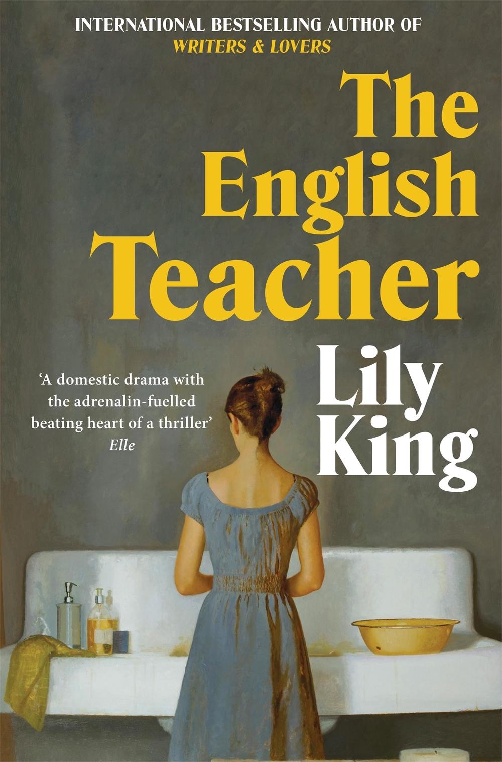 The English Teacher by Lily King - ISBN: 9781035051175