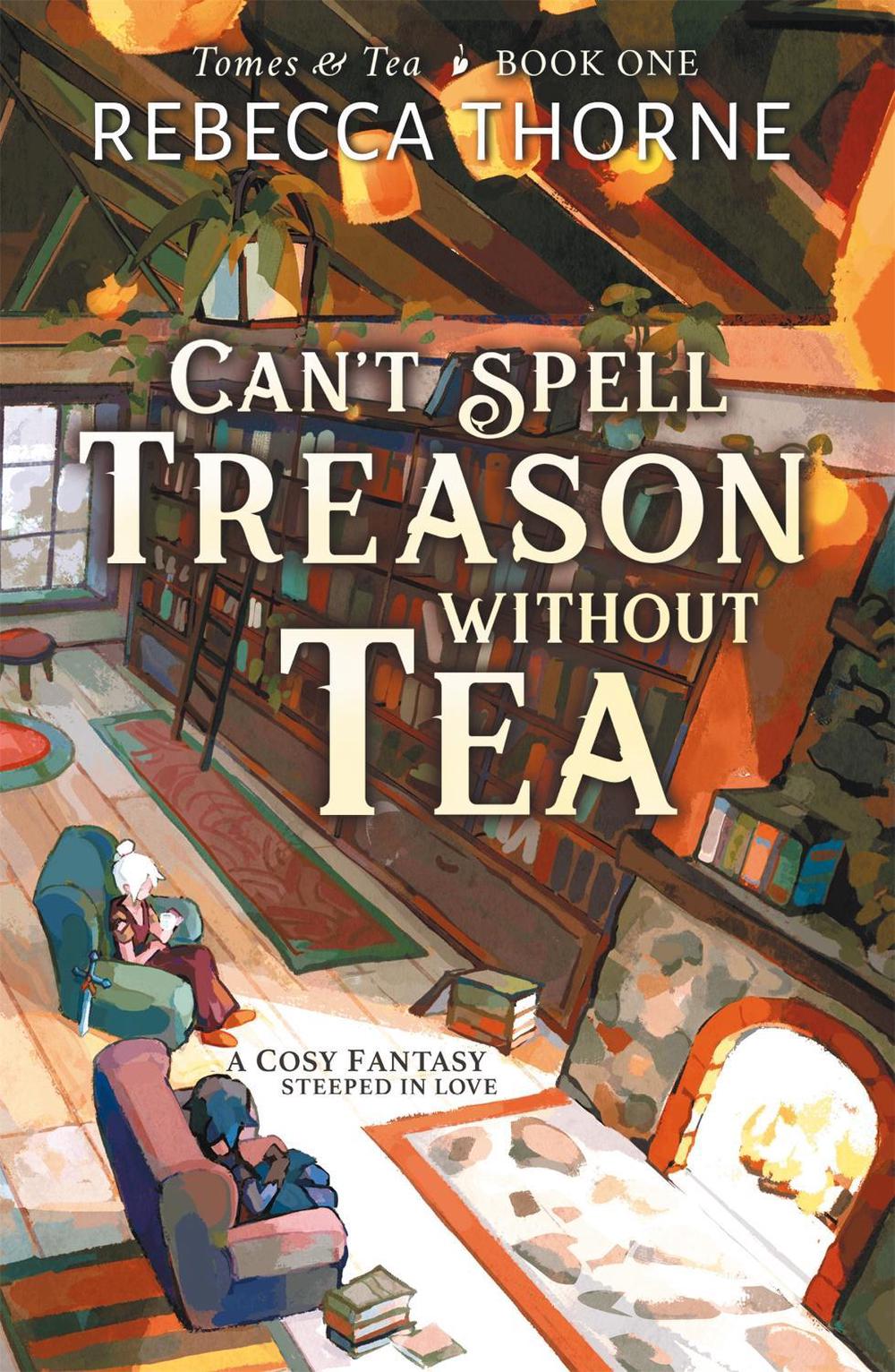 Can't Spell Treason Without Tea, 9781035052233