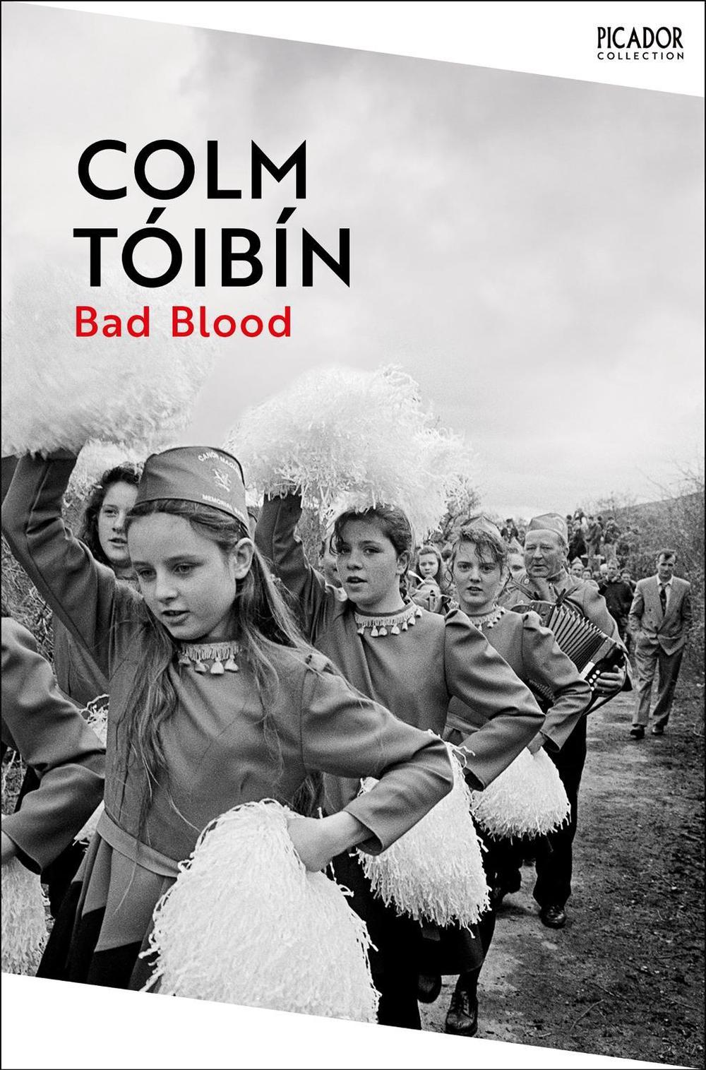 Bad Blood by Colm Tóibín - ISBN: 9781035054862