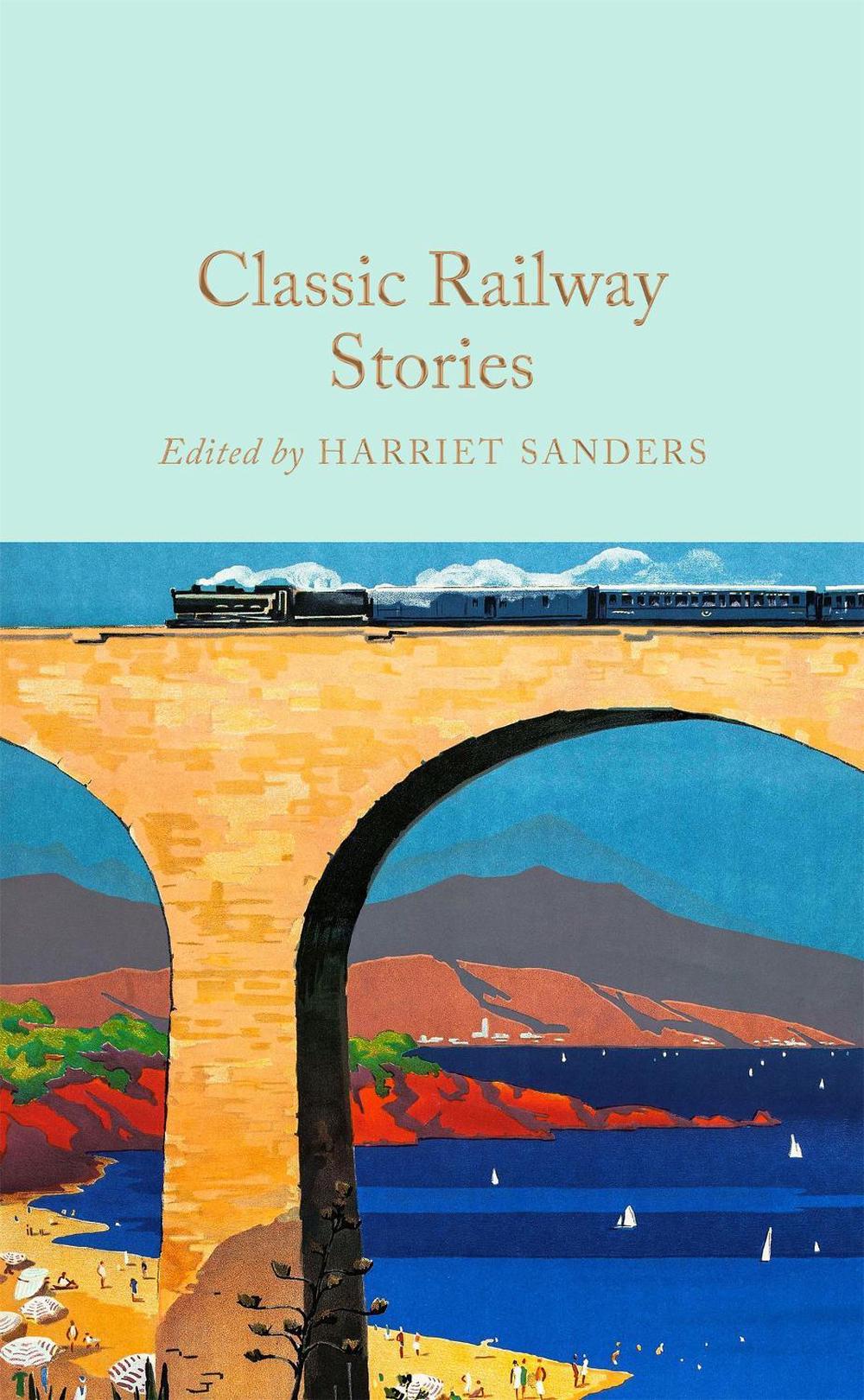 Classic Railway Stories by Harriet Sanders - ISBN: 9781035054954
