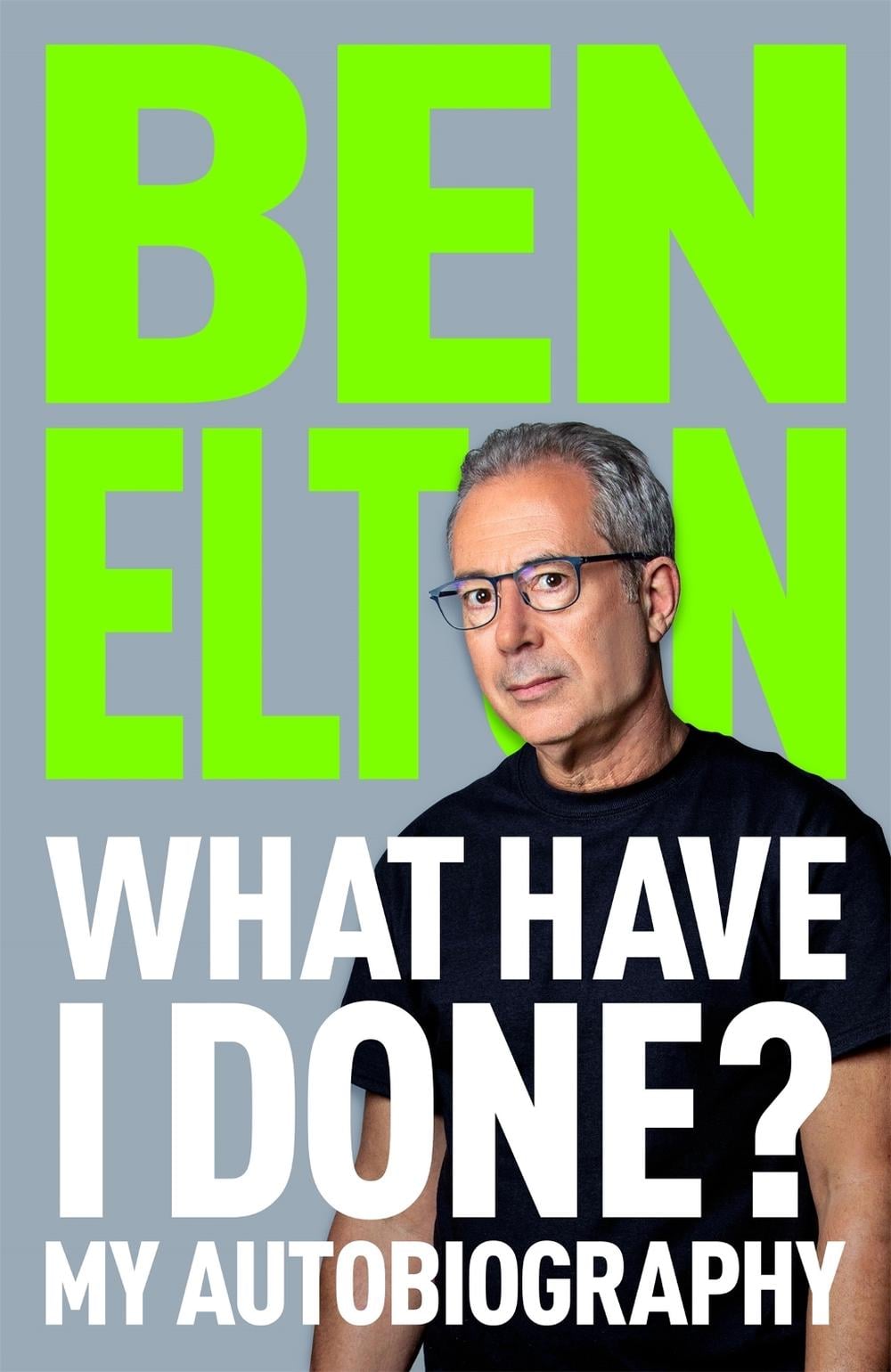What Have I Done? by Ben Elton - ISBN: 9781035059942