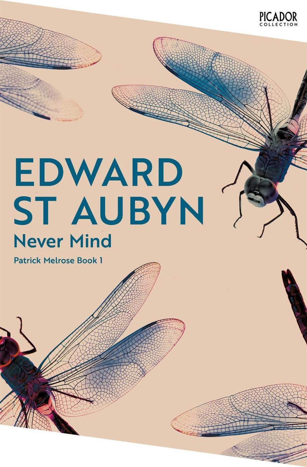 Never Mind by Edward St Aubyn - ISBN: 9781035063543