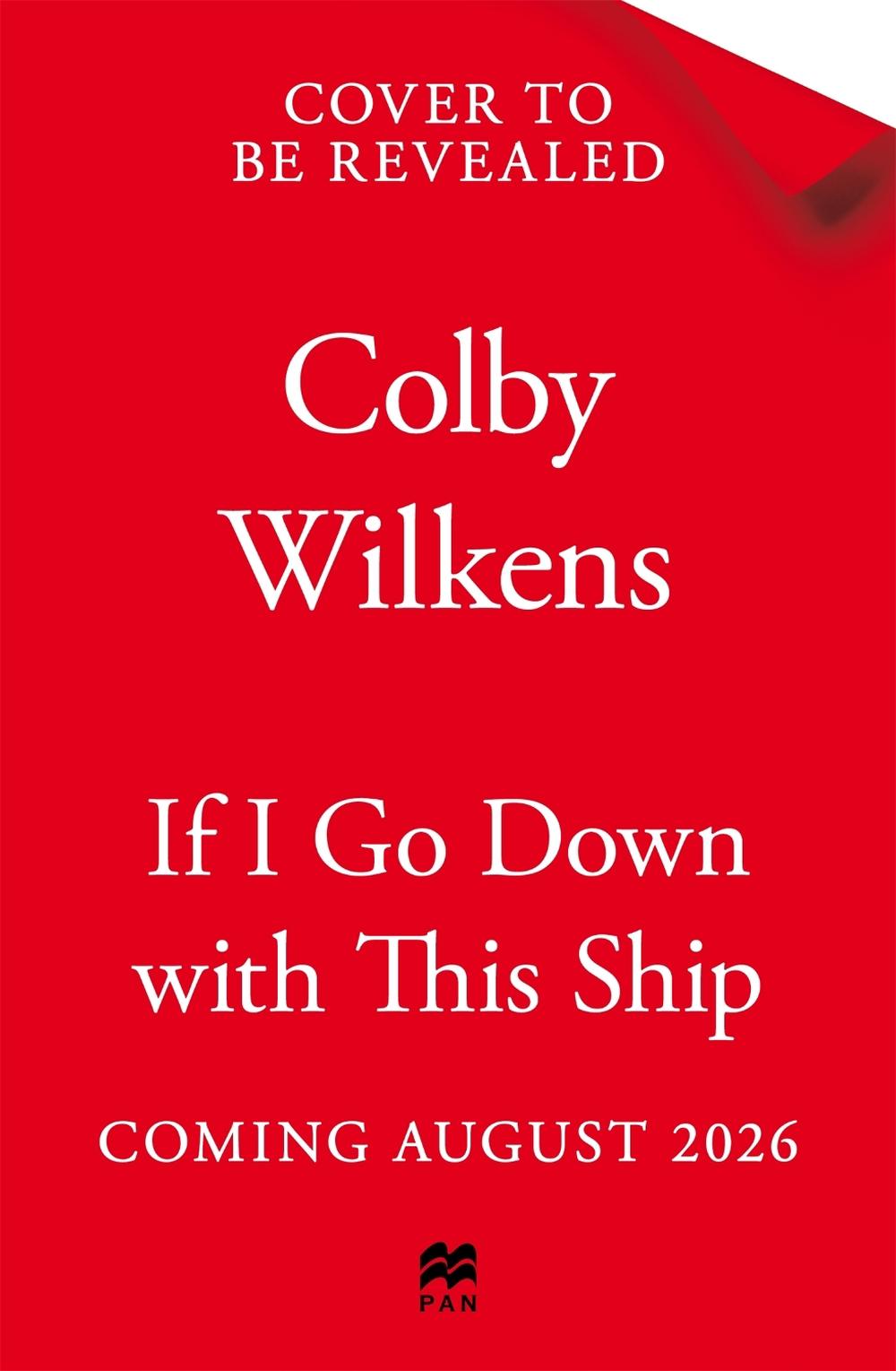 If I Go Down With This Ship by Colby Wilkens - ISBN: 9781035066438