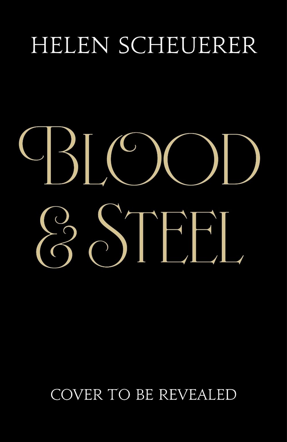 Blood & Steel by Helen Scheuerer - ISBN: 9781035067374