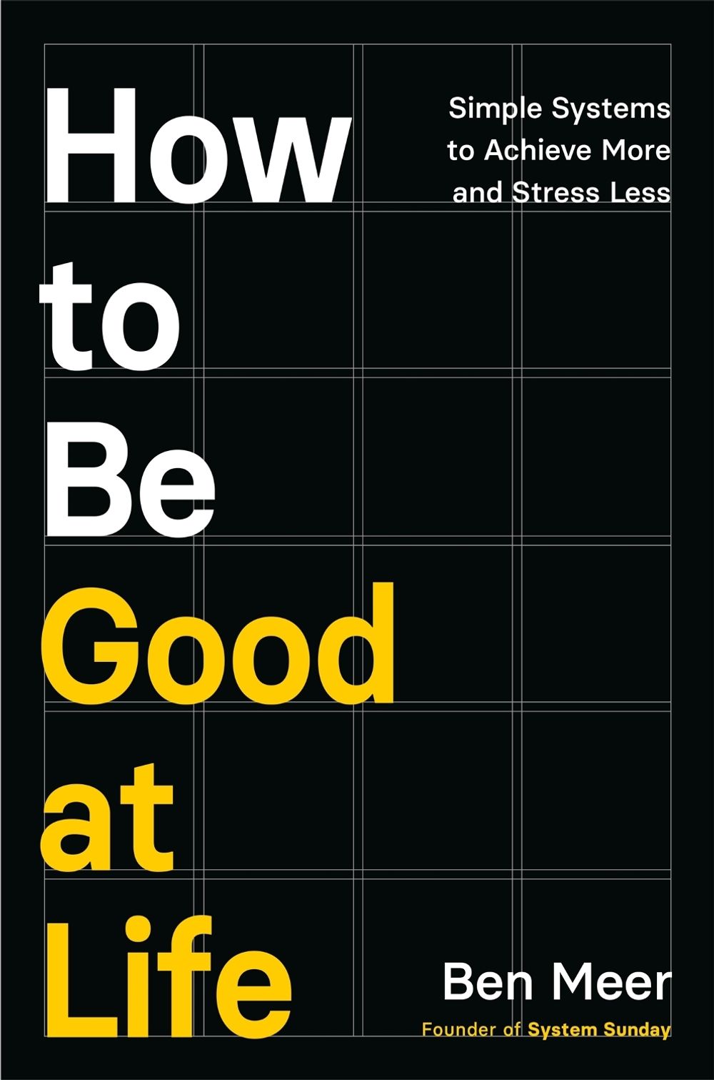 How to Be Good at Life by Ben Meer - ISBN: 9781035069989