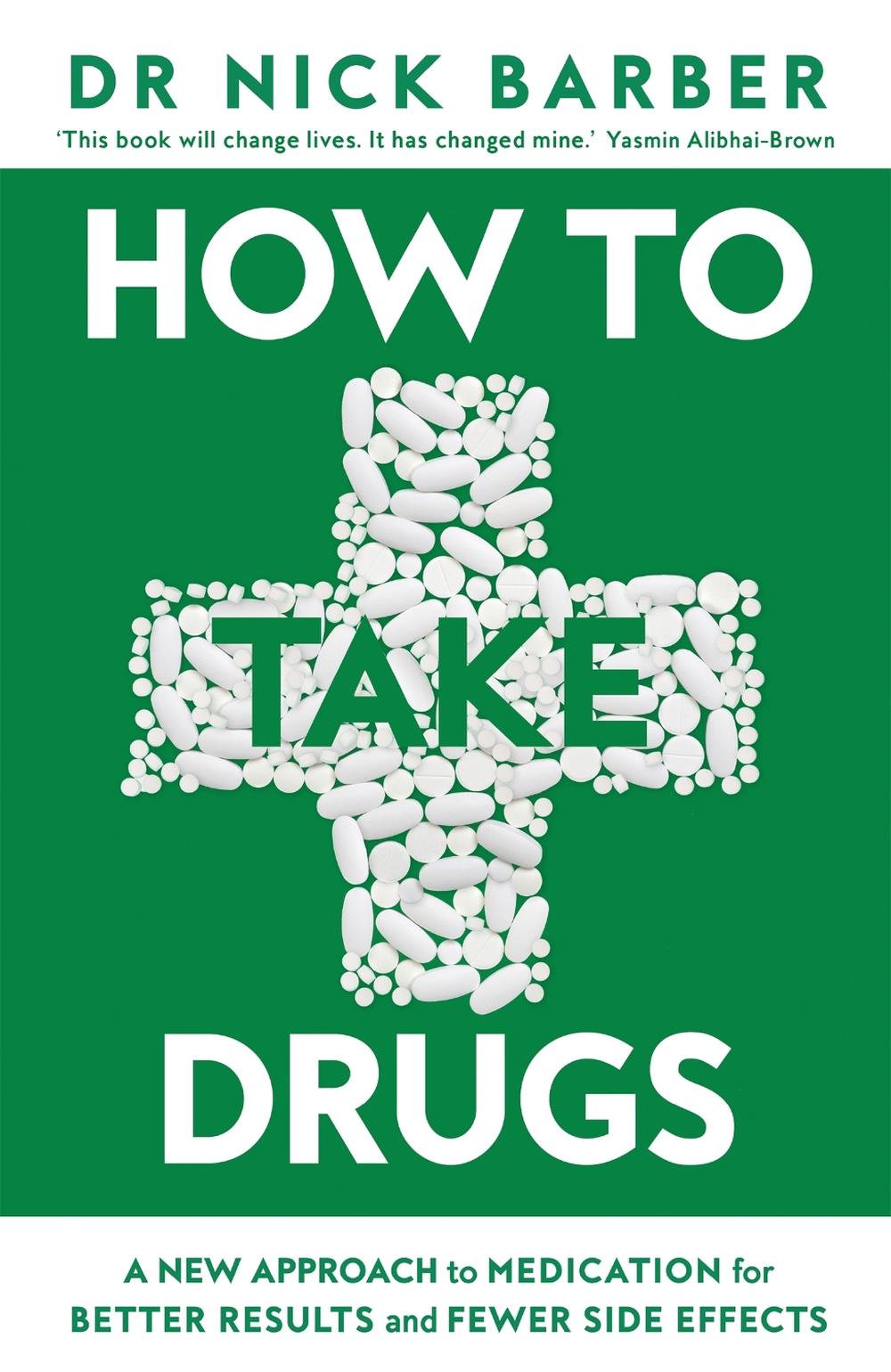 How to Take Drugs by Nick Barber - ISBN: 9781035072132
