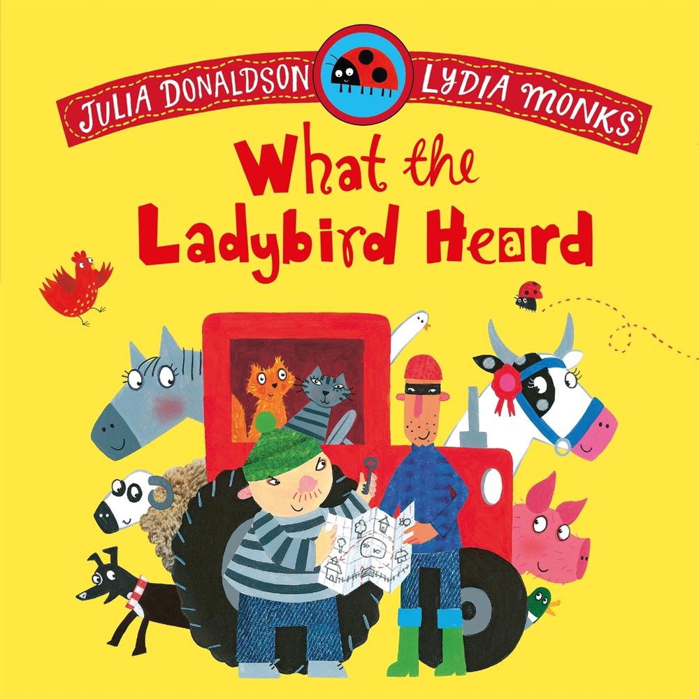 What the Ladybird Heard by Julia Donaldson - ISBN: 9781035072965
