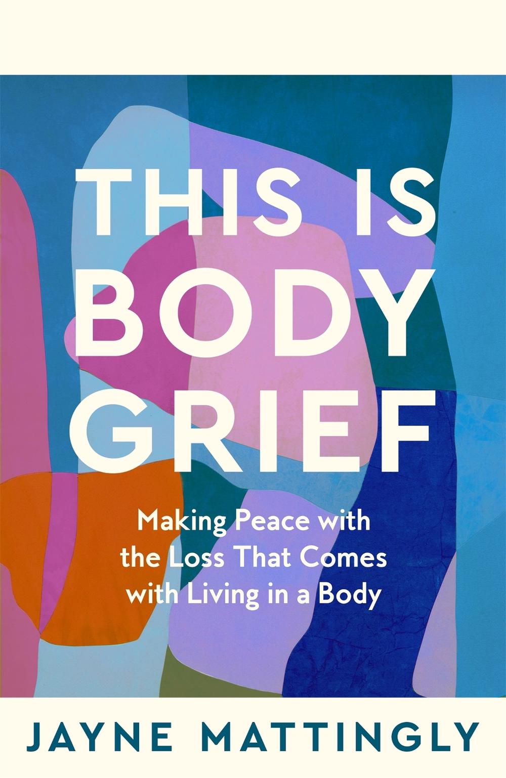 This Is Body Grief, 9781035074167