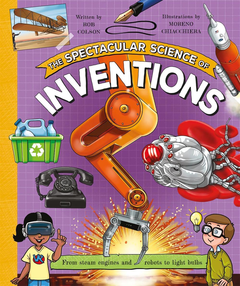 The Spectacular Science of Inventions by Rob Colson, Paperback ...