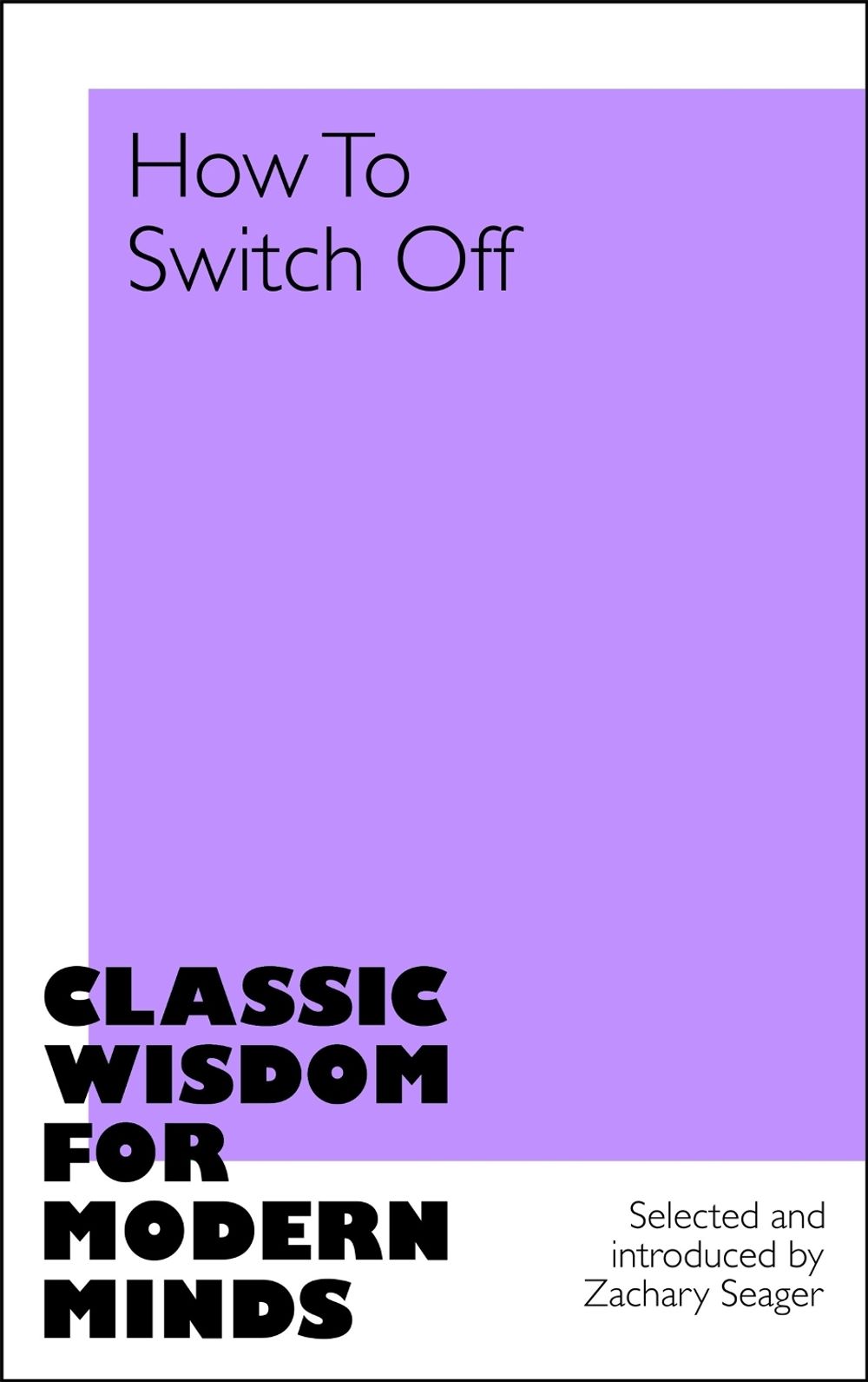 How to Switch Off by Zachary Seager - ISBN: 9781035079643