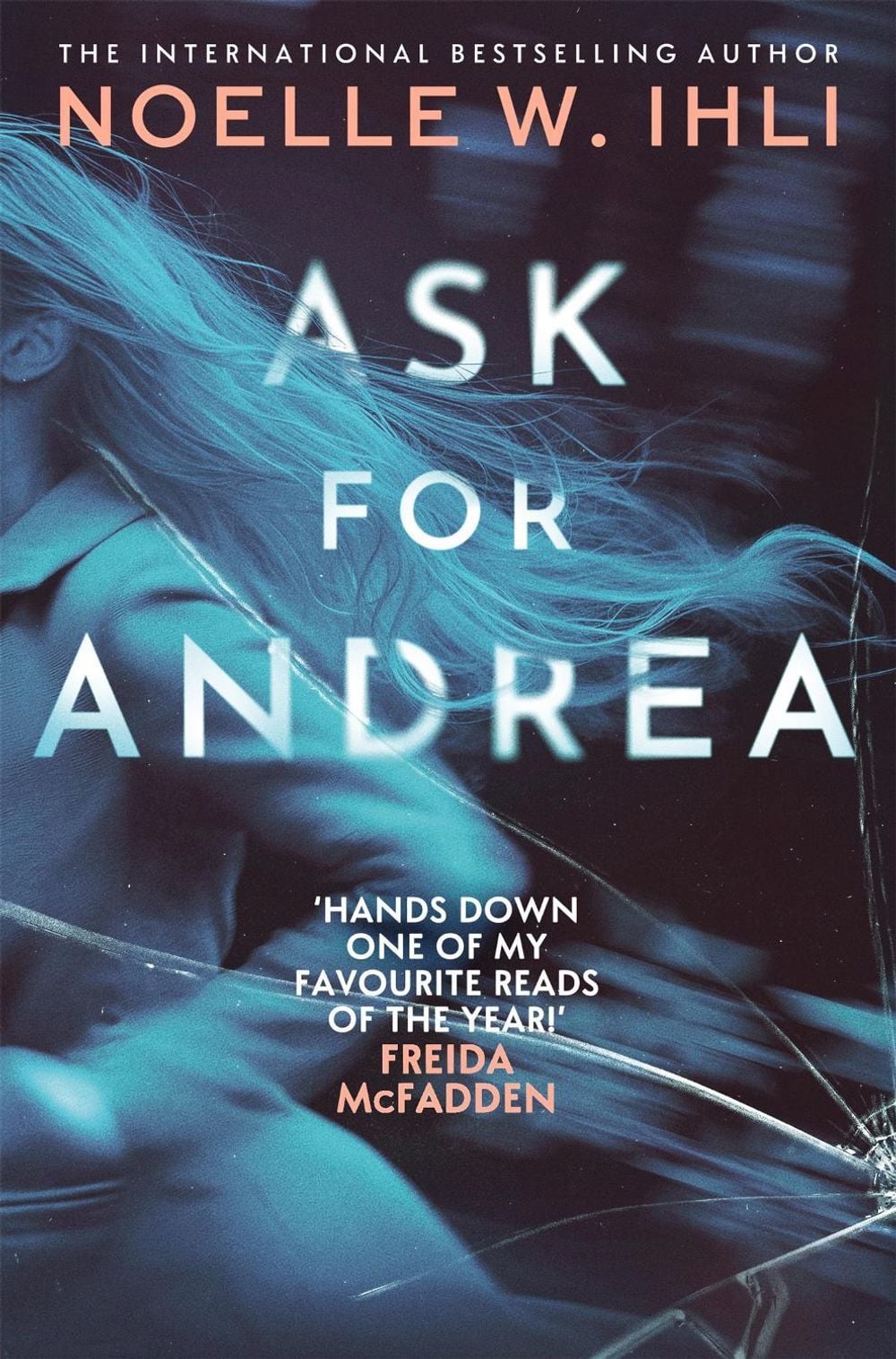 Ask for Andrea by Noelle W. Ihli - ISBN: 9781035079971
