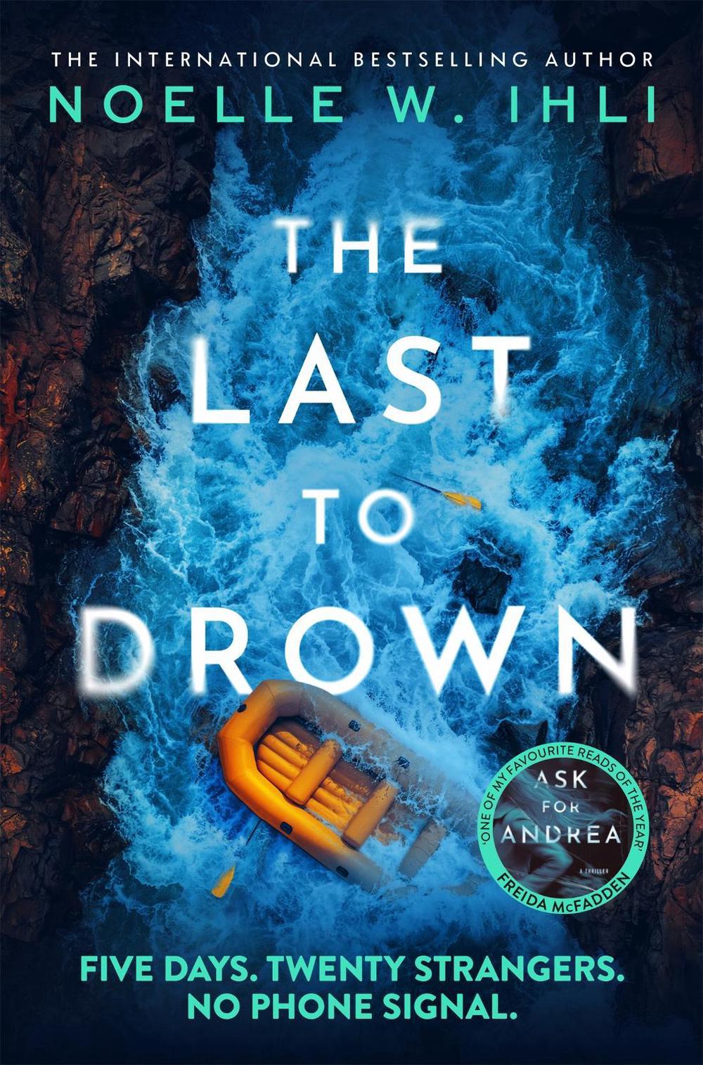 The Last to Drown by Noelle W. Ihli - ISBN: 9781035080267
