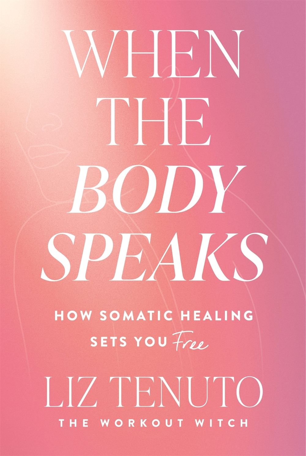 When the Body Speaks by Liz Tenuto - ISBN: 9781035080700
