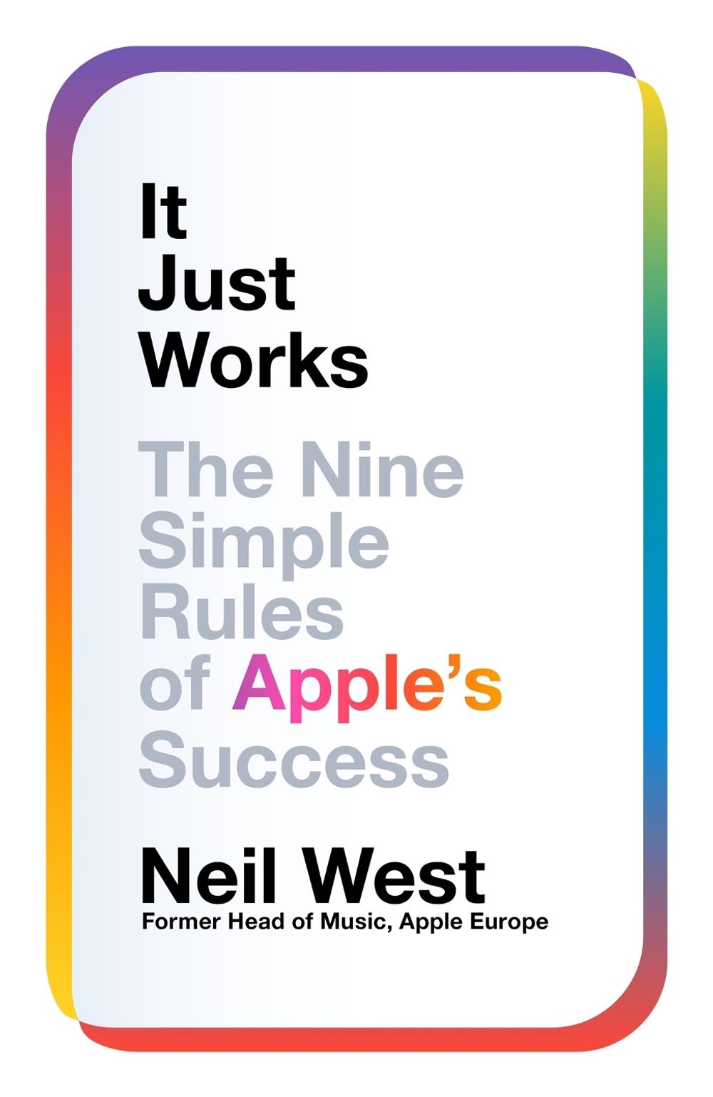 It Just Works by Neil West - ISBN: 9781035082001