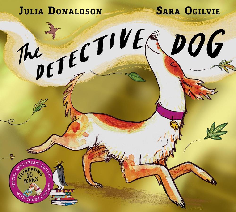 The Detective Dog 10th Anniversary Edition by Julia Donaldson - ISBN: 9781035084685