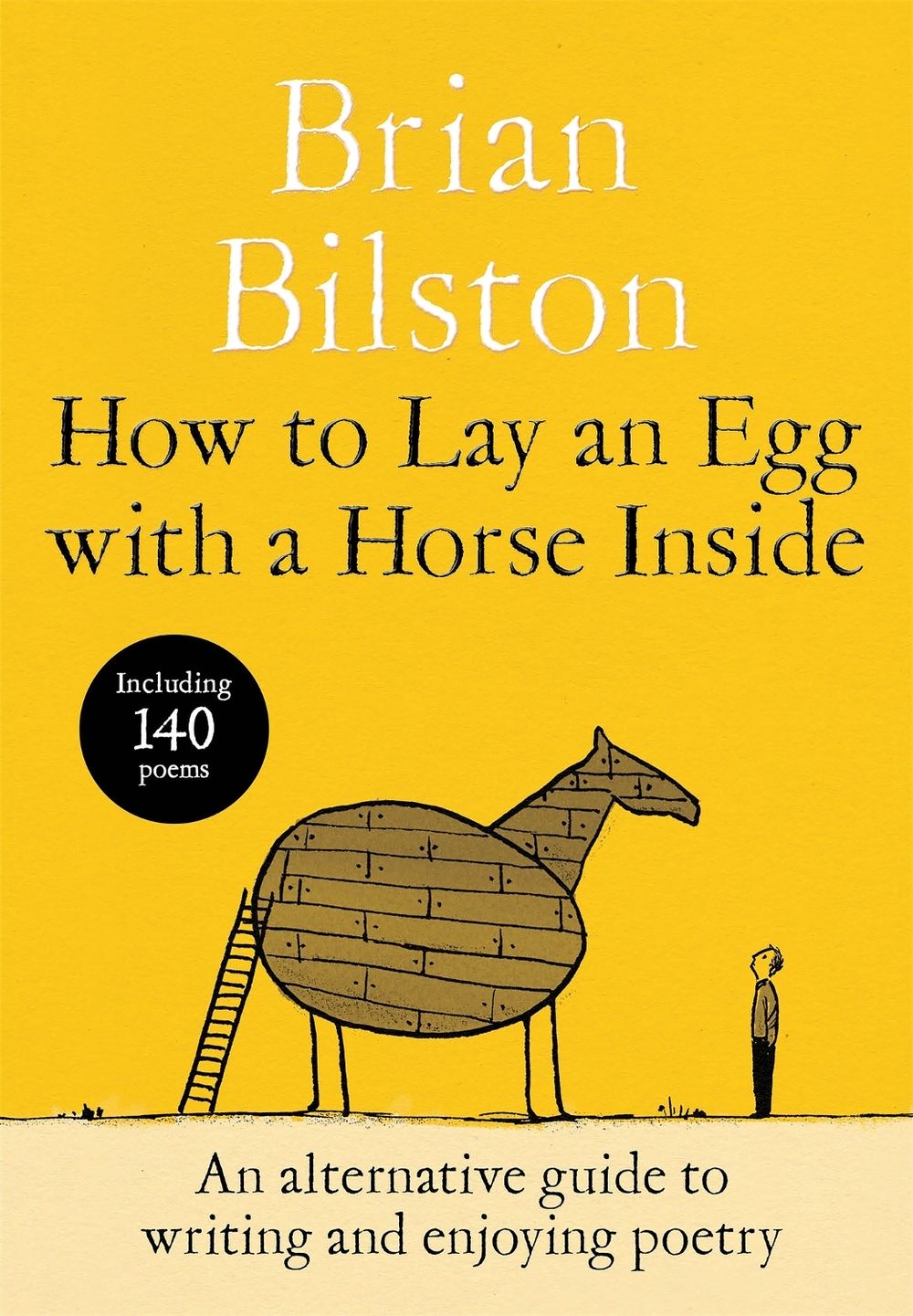 How to Lay an Egg with a Horse Inside by Brian Bilston - ISBN: 9781035085729