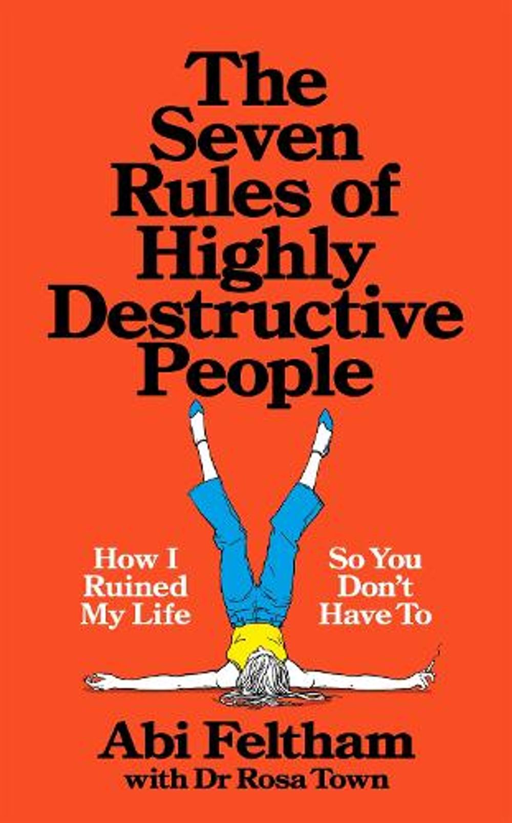 The Seven Rules of Highly Destructive People by Rosa Town - ISBN: 9781035089130