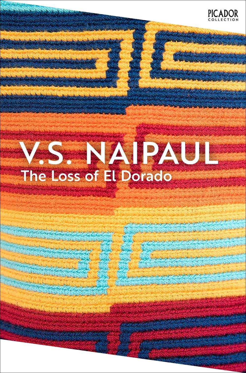 The Loss of El Dorado by V.S. Naipaul - ISBN: 9781035091508