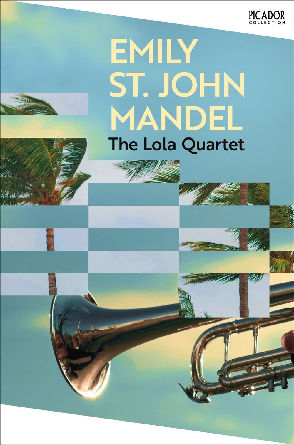 The Lola Quartet by Emily St John Mandel - ISBN: 9781035097937