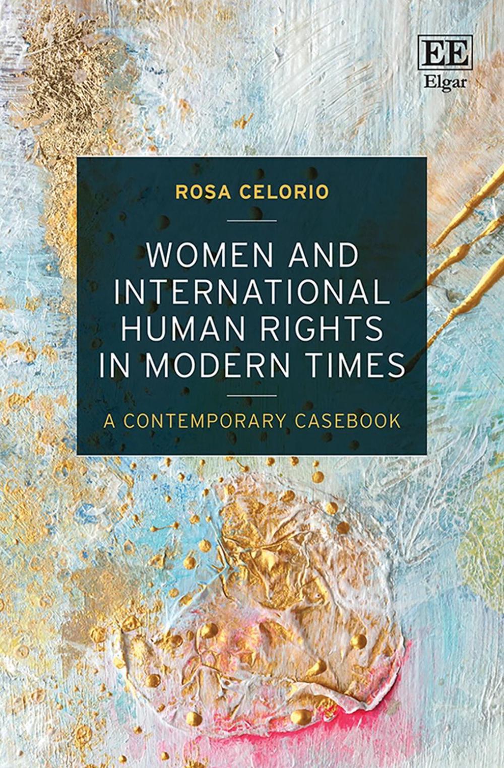 Women and International Human Rights in Modern Times by Rosa Celorio - ISBN: 9781035300303