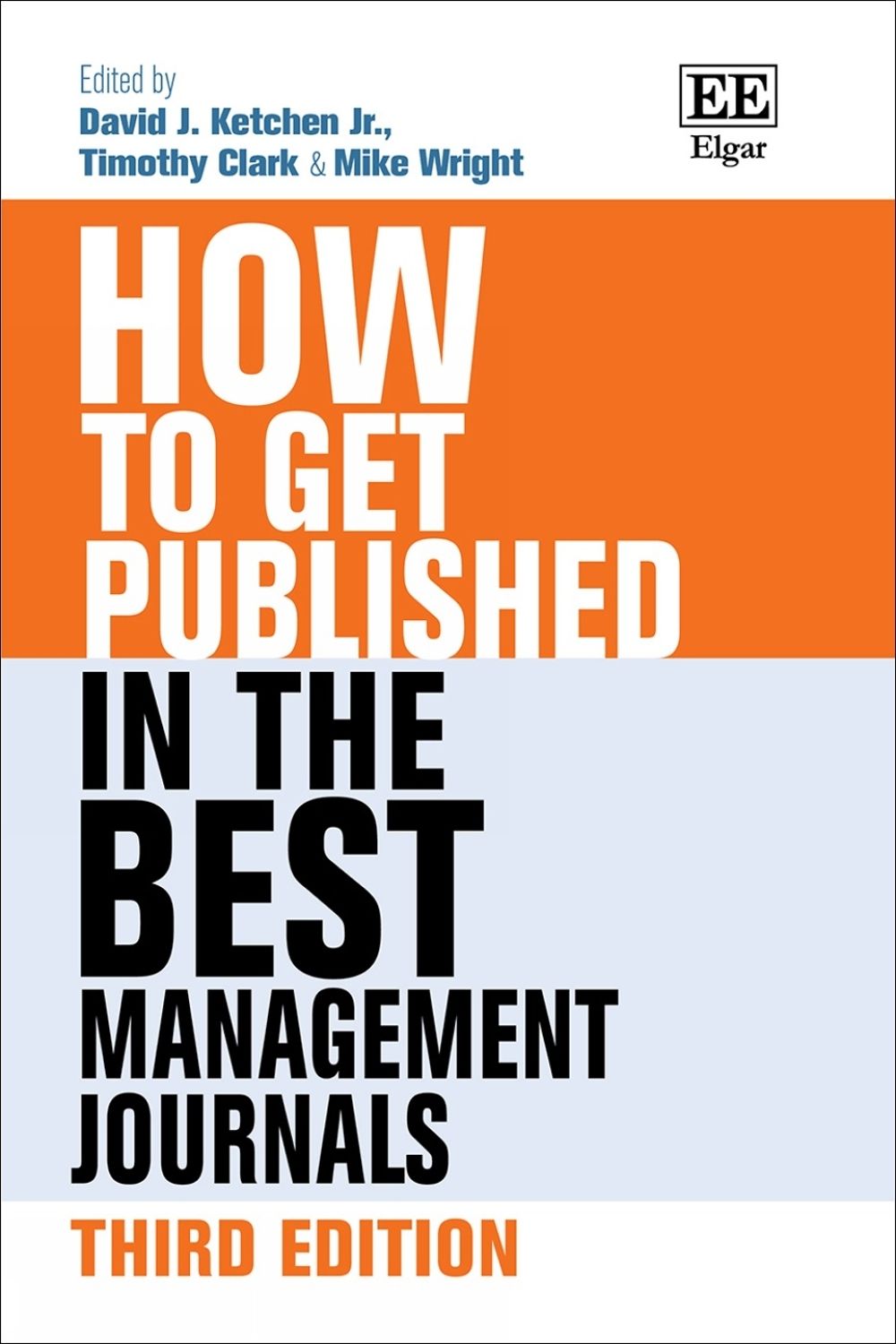 Published Examples How to Get Published in the Best Management Journals by Timothy Clark ...