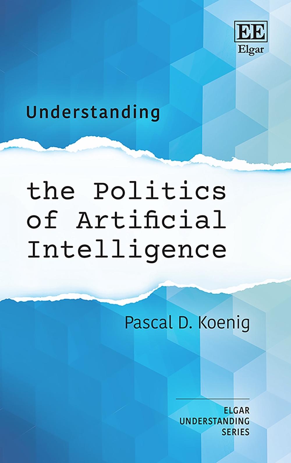 Understanding the Politics of Artificial Intelligence by Pascal D ...