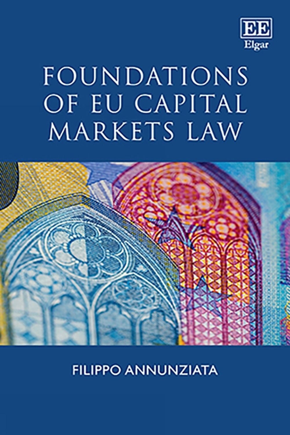 Foundations of EU Capital Markets Law by Filippo Annunziata - ISBN: 9781035350353