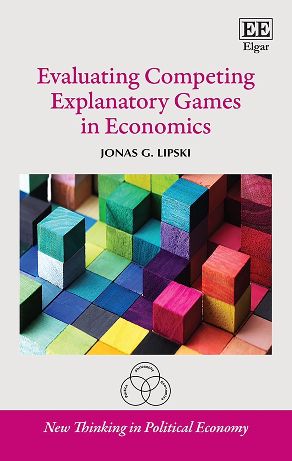 Evaluating Competing Explanatory Games in Economics, 9781035357512