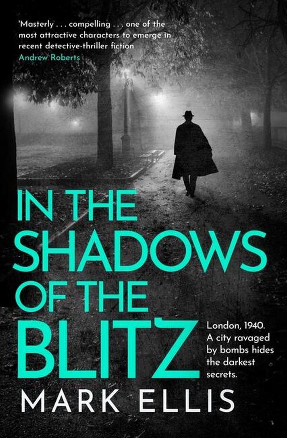 In the Shadows of the Blitz by Mark Ellis - ISBN: 9781035400768