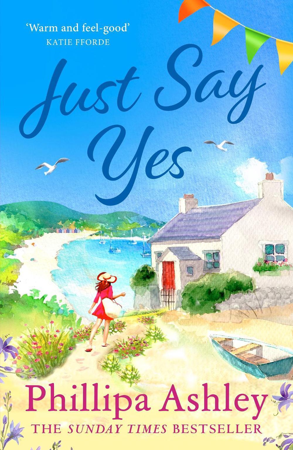 Just Say Yes by Phillipa Ashley - ISBN: 9781035401369
