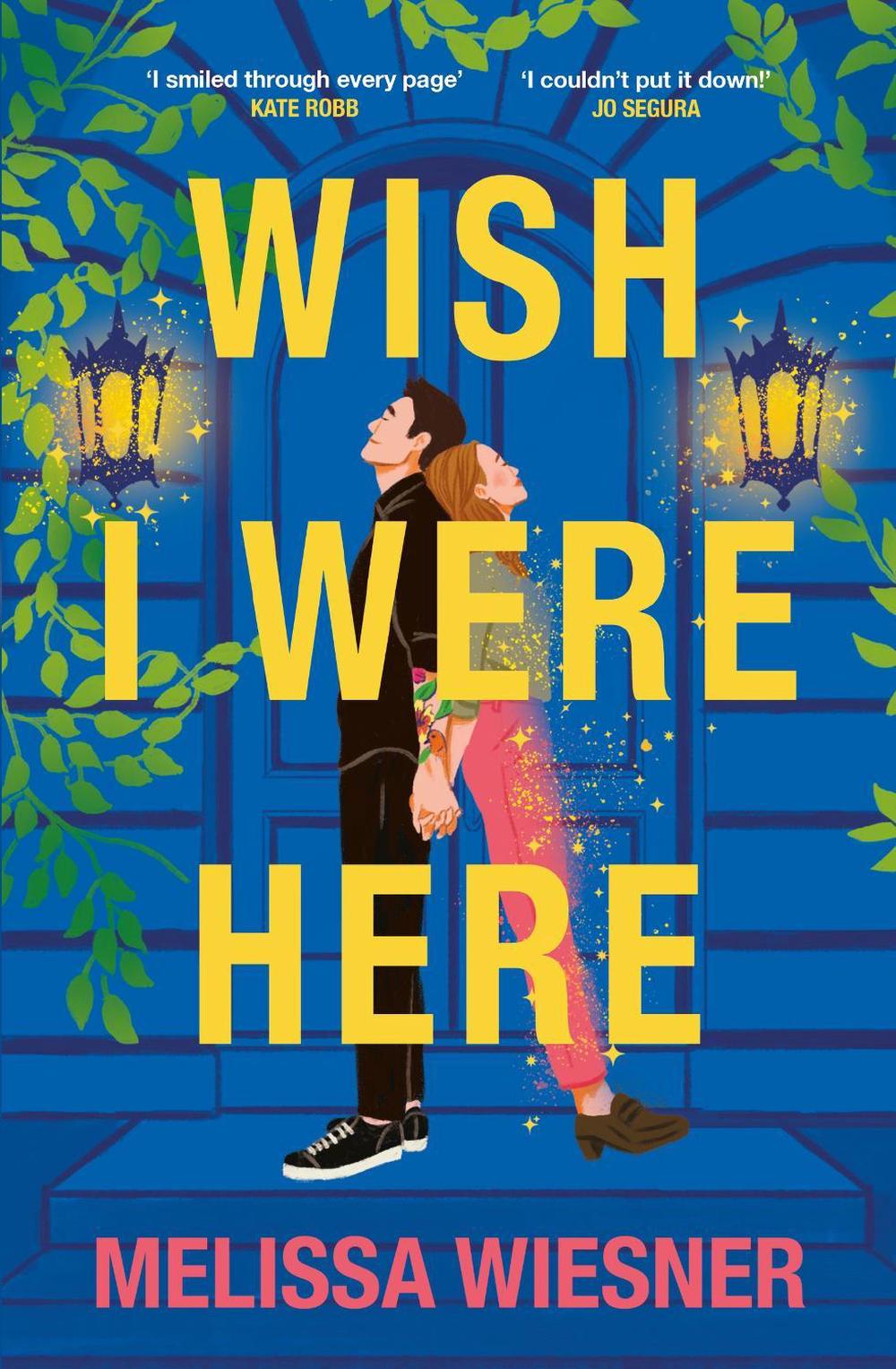 Wish I Were Here by Melissa Wiesner - ISBN: 9781035406173