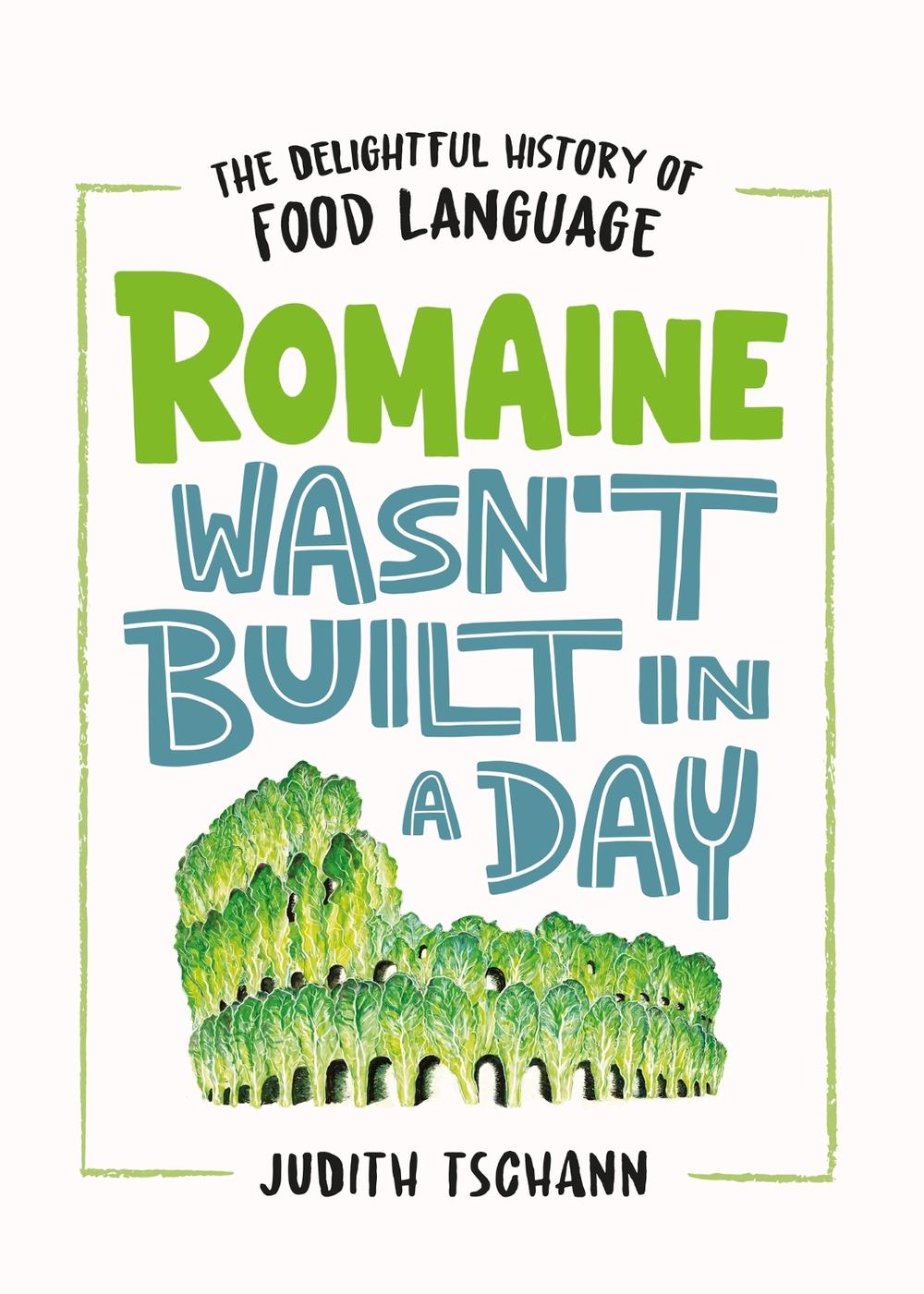 Romaine Wasn't Built in a Day, 9781035406517